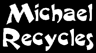 Michael Recycles